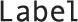 Label